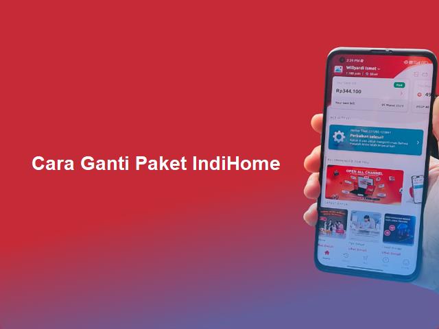 Cara Ganti Paket IndiHome Lewat Aplikasi MyIndiHome