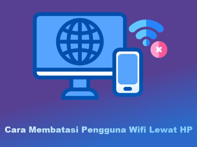 Cara Membatasi Pengguna WiFi IndiHome Melalui HP
