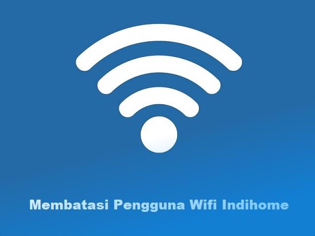 Cara Membatasi Pengguna WiFi IndiHome Melalui HP