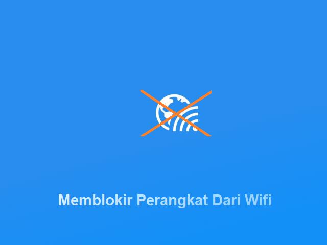 Cara Memblokir Perangkat yang Terhubung ke WiFi IndiHome