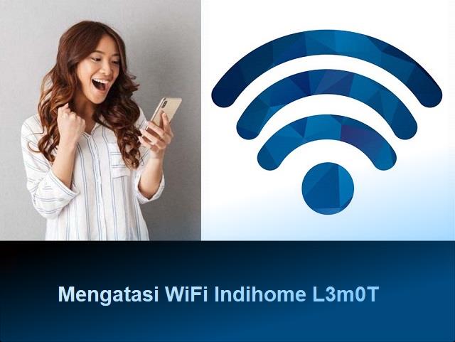 Cara Mengatasi Indihome Lemot