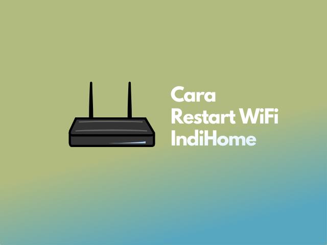 Cara Restart WiFi IndiHome